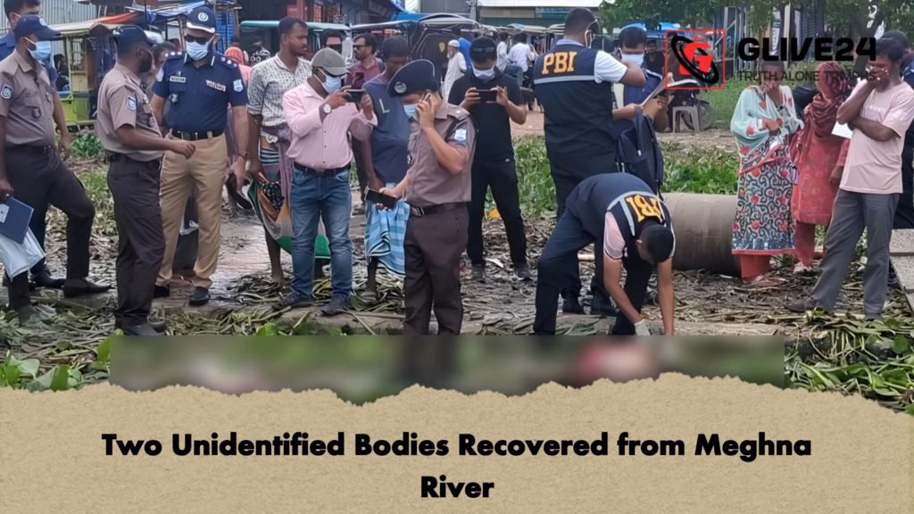 Two Unidentified Bodies Recovered from Meghna River 2 Two Unidentified Bodies Recovered from Meghna River