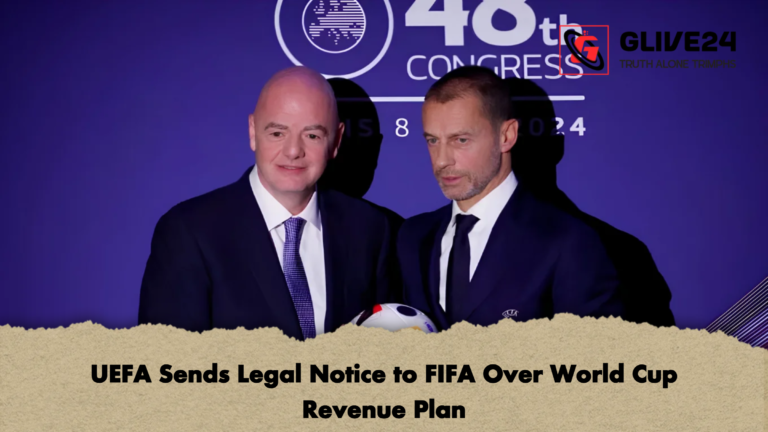 UEFA Sends Legal Notice to FIFA Over World Cup Revenue Plan 2 UEFA Sends Legal Notice to FIFA Over World Cup Revenue Plan