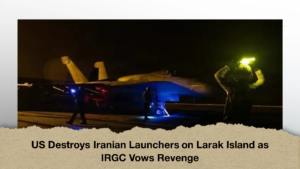 US Destroys Iranian Launchers on Larak Island as IRGC Vows Revenge (2)
