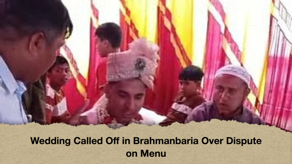 Wedding Called Off in Brahmanbaria Over Dispute on Menu
