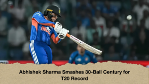 Abhishek Sharma Smashes 30-Ball Century for T20 Record