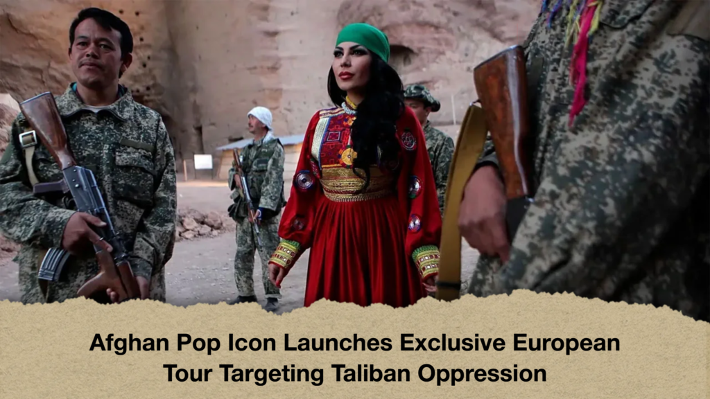 Afghan Pop Icon Launches Exclusive European Tour Targeting Taliban Oppression Afghan Pop Icon Launches Exclusive European Tour Targeting Taliban Oppression