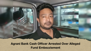 Agrani Bank Cash Officer Arrested Over Alleged Fund Embezzlement