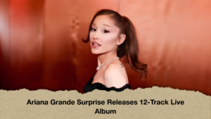 Ariana Grande Surprise Releases 12-Track Live Album