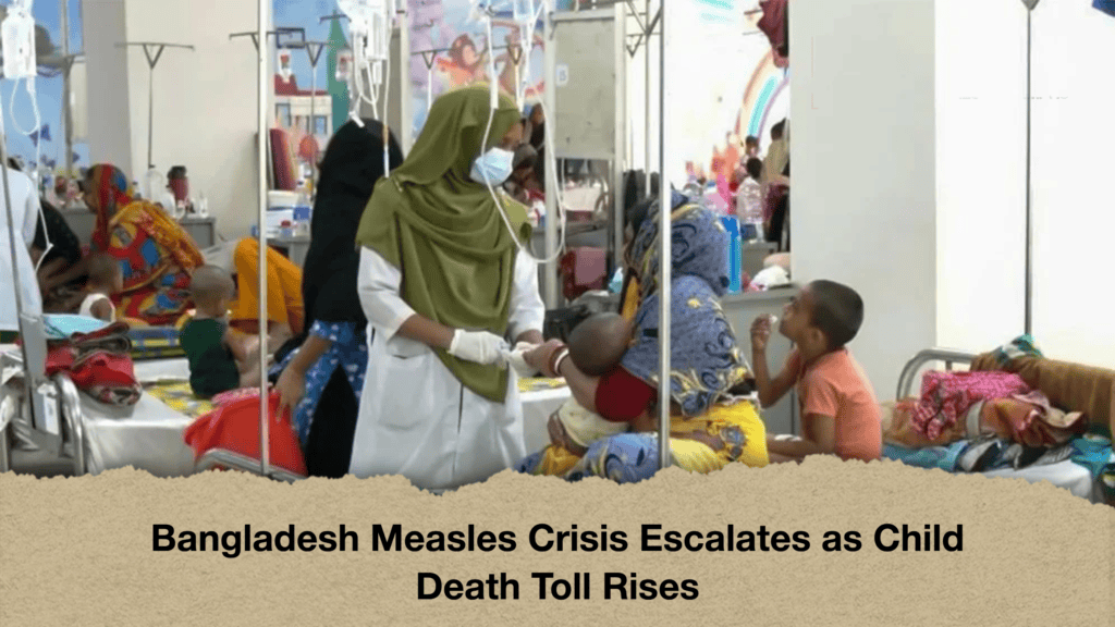 Bangladesh Measles Crisis Escalates as Child Death Toll Rises