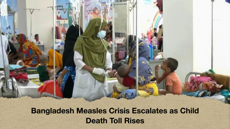Bangladesh Measles Crisis Escalates as Child Death Toll Rises