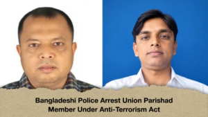 Bangladeshi Police Arrest Union Parishad Member Under Anti-Terrorism Act