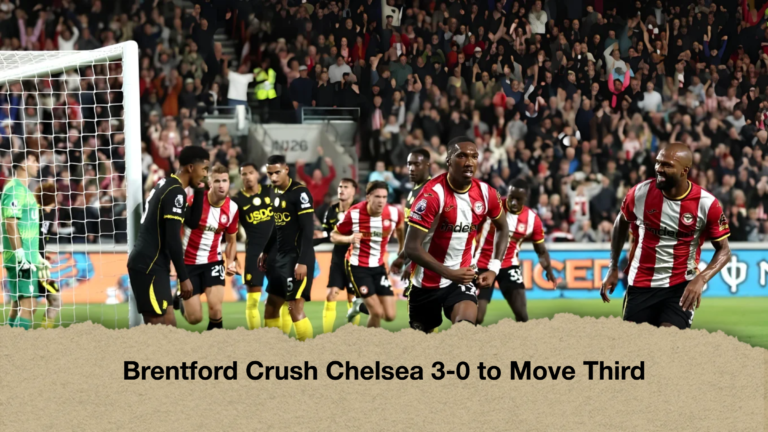 Brentford Crush Chelsea 3-0 to Move Third