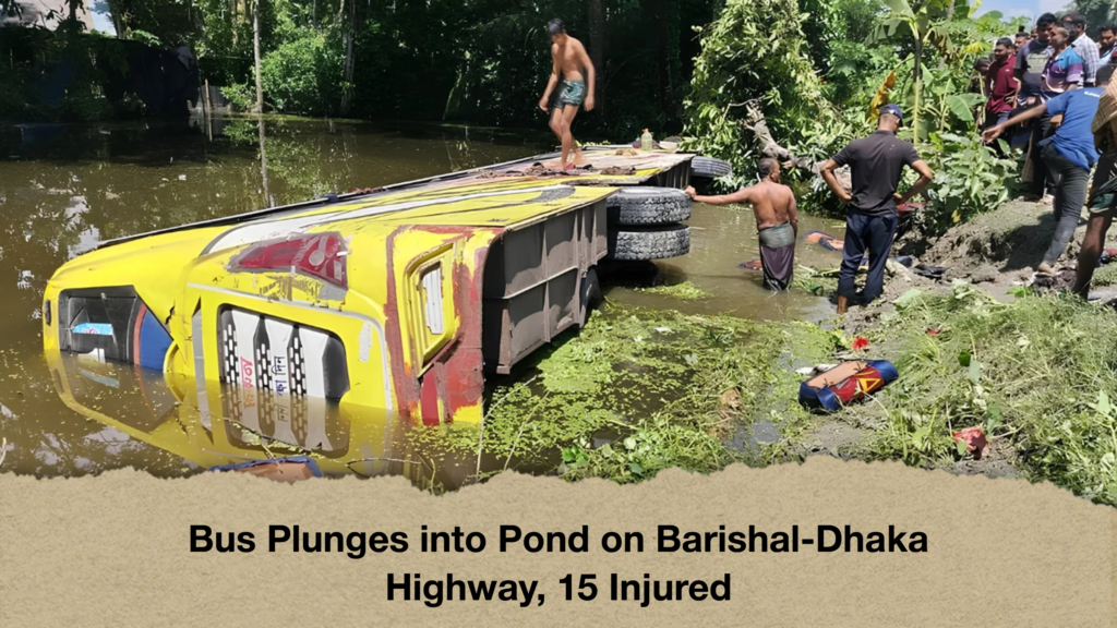Bus Plunges into Pond on Barishal-Dhaka Highway, 15 Injured