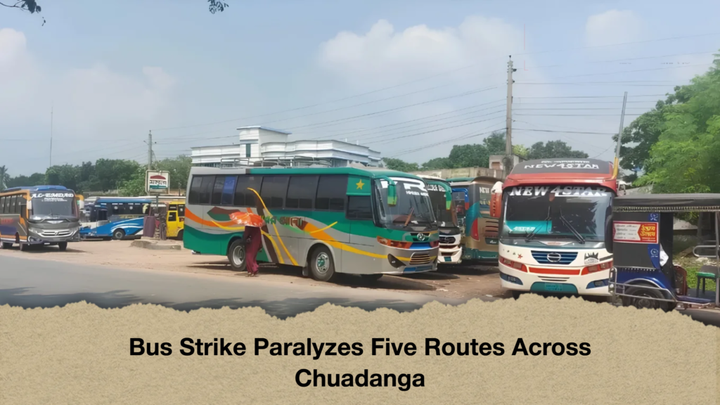 Bus Strike Paralyzes Five Routes Across Chuadanga