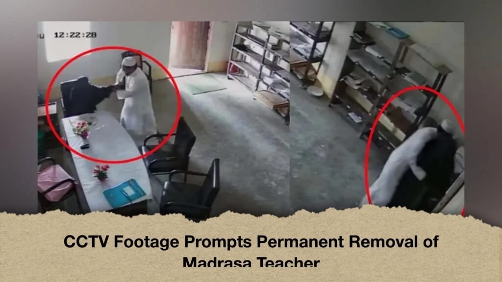 CCTV Footage Prompts Permanent Removal of Madrasa Teacher