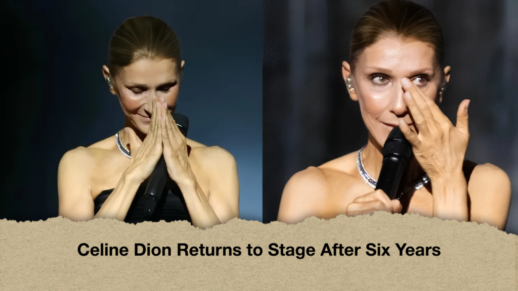 Celine Dion Returns to Stage After Six Years