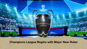 Champions League Begins with Major New Rules