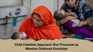 Child Fatalities Approach One Thousand as Measles Outbreak Escalates Child Fatalities Approach One Thousand as Measles Outbreak Escalates