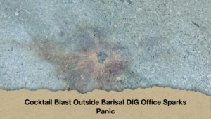 Cocktail Blast Outside Barisal DIG Office Sparks Panic