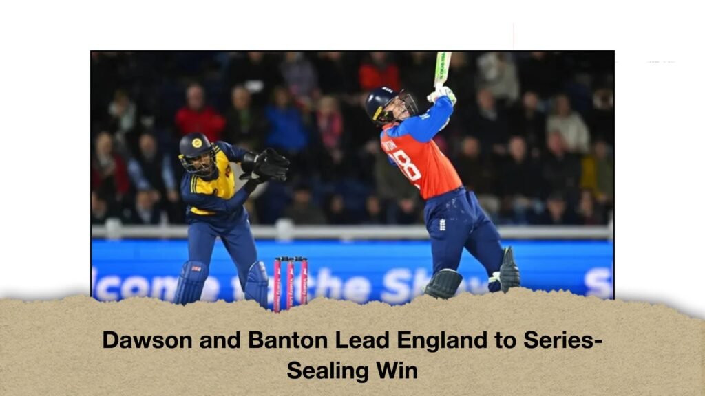 Dawson and Banton Lead England to Series-Sealing Win