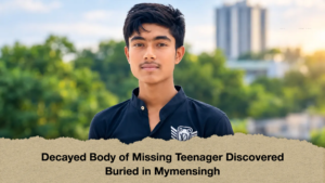 Decayed Body of Missing Teenager Discovered Buried in Mymensingh Decayed Body of Missing Teenager Discovered Buried in Mymensingh