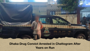 Dhaka Drug Convict Arrested in Chattogram After Years on Run Dhaka Drug Convict Arrested in Chattogram After Years on Run