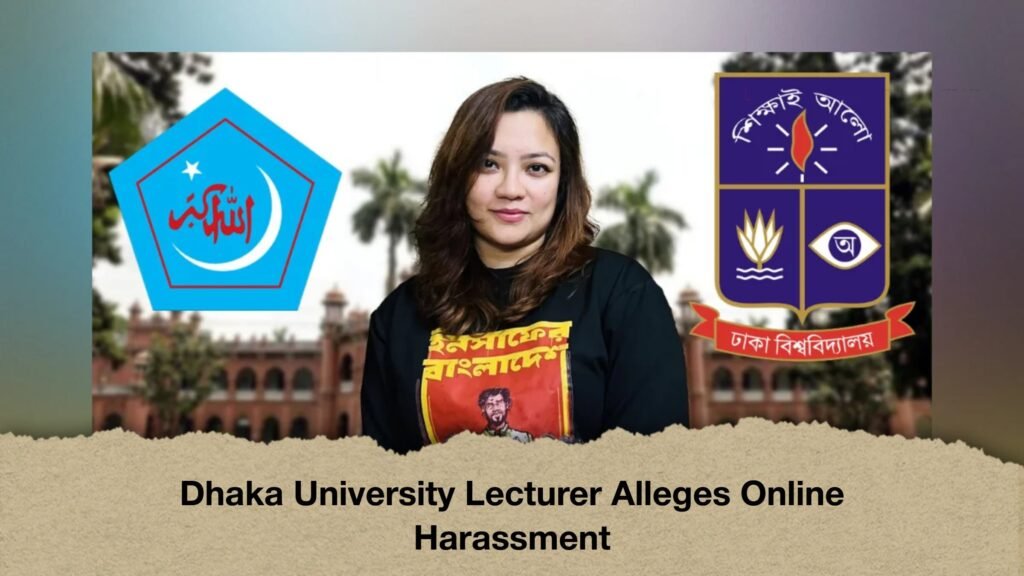 Dhaka University Lecturer Alleges Online Harassment
