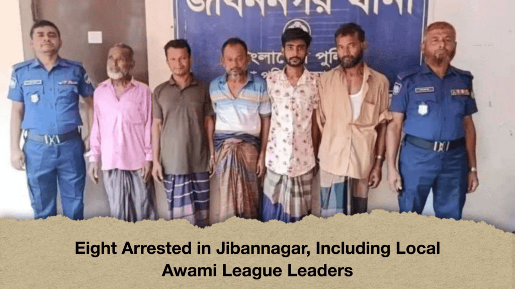 Eight Arrested in Jibannagar, Including Local Awami League Leaders