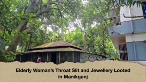Elderly Woman’s Throat Slit and Jewellery Looted in Manikganj