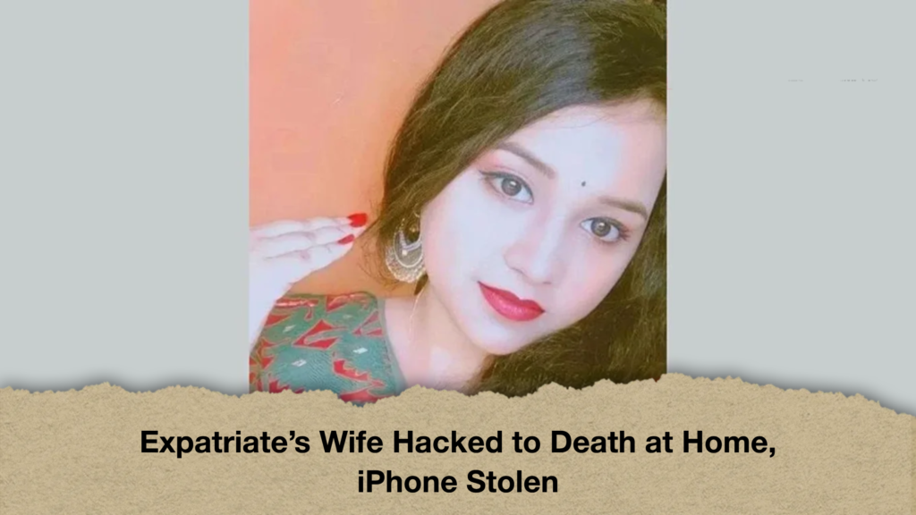 Expatriate’s Wife Hacked to Death at Home, iPhone Stolen