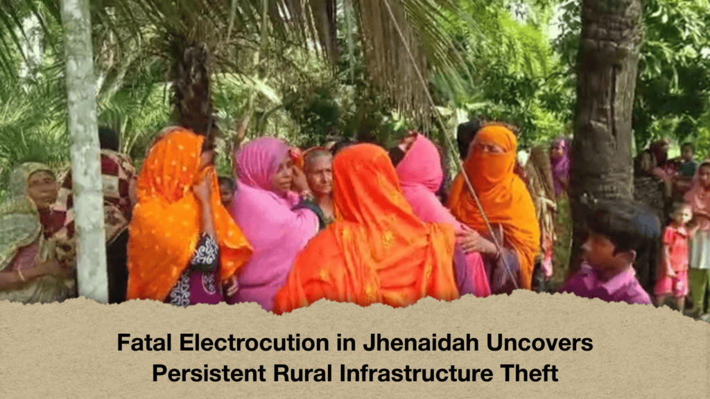 Fatal Electrocution in Jhenaidah Uncovers Persistent Rural Infrastructure Theft