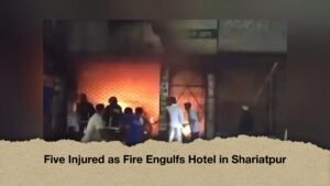 Five Injured as Fire Engulfs Hotel in Shariatpur