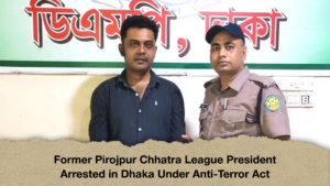 Former Pirojpur Chhatra League President Arrested in Dhaka Under Anti-Terror Act