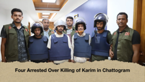 Four Arrested Over Killing of Karim in Chattogram