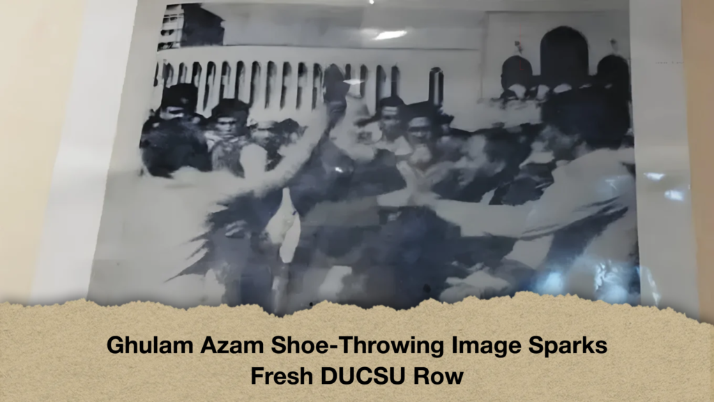 Ghulam Azam Shoe-Throwing Image Sparks Fresh DUCSU Row