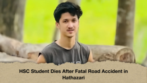 HSC Student Dies After Fatal Road Accident in Hathazari