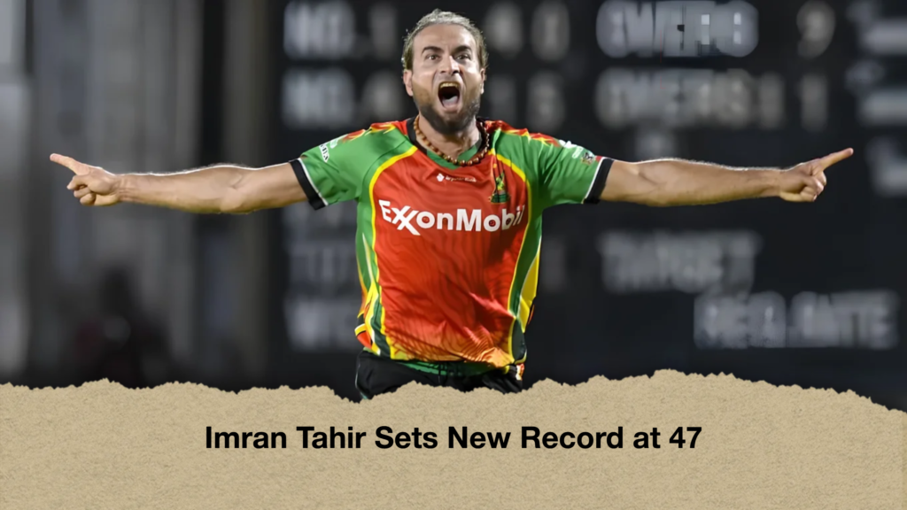 Imran Tahir Sets New Record at 47