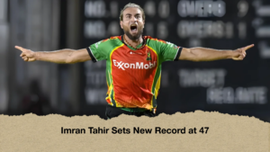 Imran Tahir Sets New Record at 47
