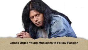 James Urges Young Musicians to Follow Passion