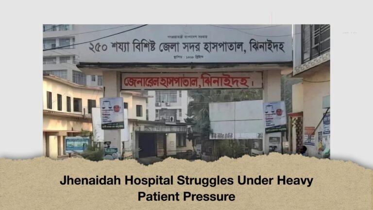 Jhenaidah Hospital Struggles Under Heavy Patient Pressure