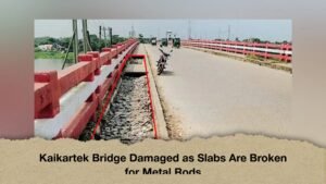 Kaikartek Bridge Damaged as Slabs Are Broken for Metal Rods