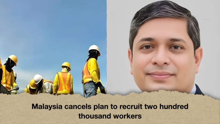 Malaysia cancels plan to recruit two hundred thousand workers
