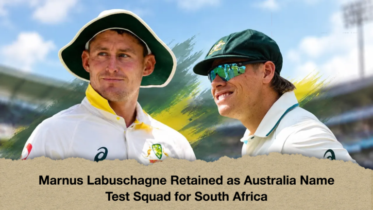 Marnus Labuschagne Retained as Australia Name Test Squad for South Africa Marnus Labuschagne Retained as Australia Name Test Squad for South Africa