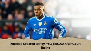 Mbappe Ordered to Pay PSG €60,000 After Court Ruling