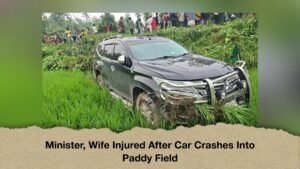 Minister, Wife Injured After Car Crashes Into Paddy Field