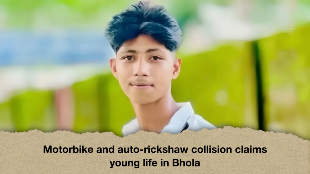 Motorbike and auto-rickshaw collision claims young life in Bhola