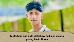 Motorbike and auto-rickshaw collision claims young life in Bhola