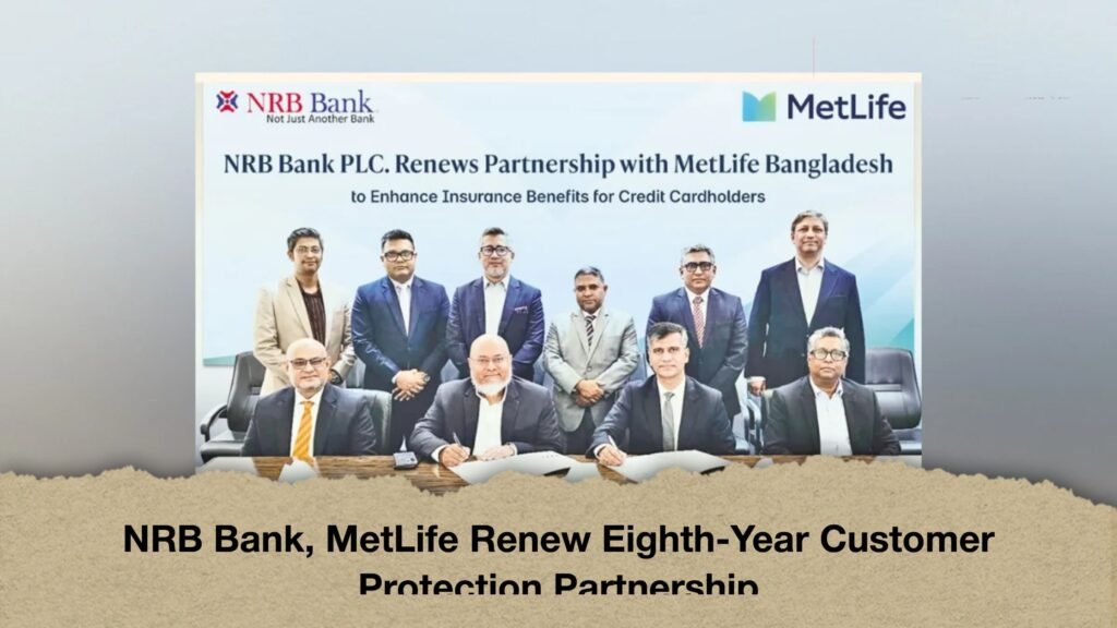 NRB Bank, MetLife Renew Eighth-Year Customer Protection Partnership