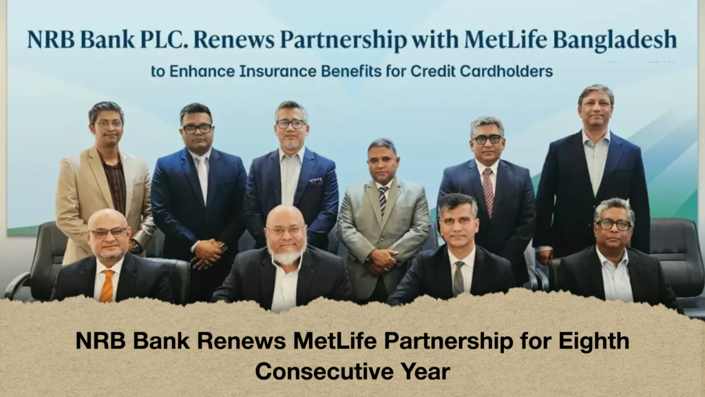 NRB Bank Renews MetLife Partnership for Eighth Consecutive Year 2 NRB Bank Renews MetLife Partnership for Eighth Consecutive Year