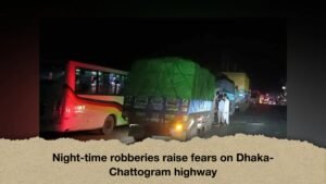 Night-time robberies raise fears on Dhaka-Chattogram highway