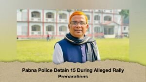 Pabna Police Detain 15 During Alleged Rally Preparations