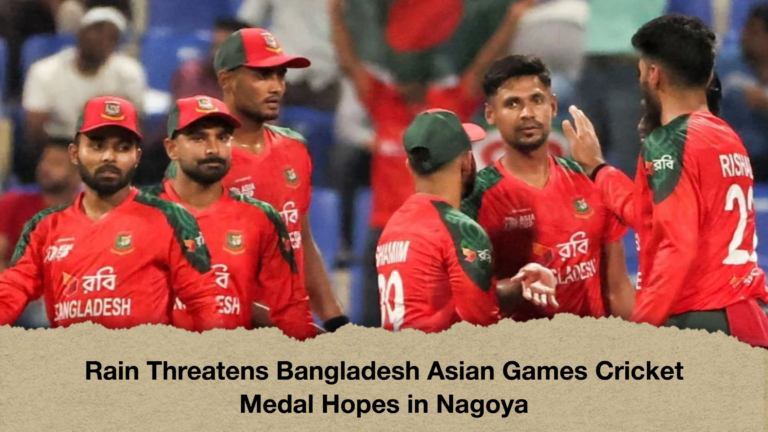 Rain Threatens Bangladesh Asian Games Cricket Medal Hopes in Nagoya