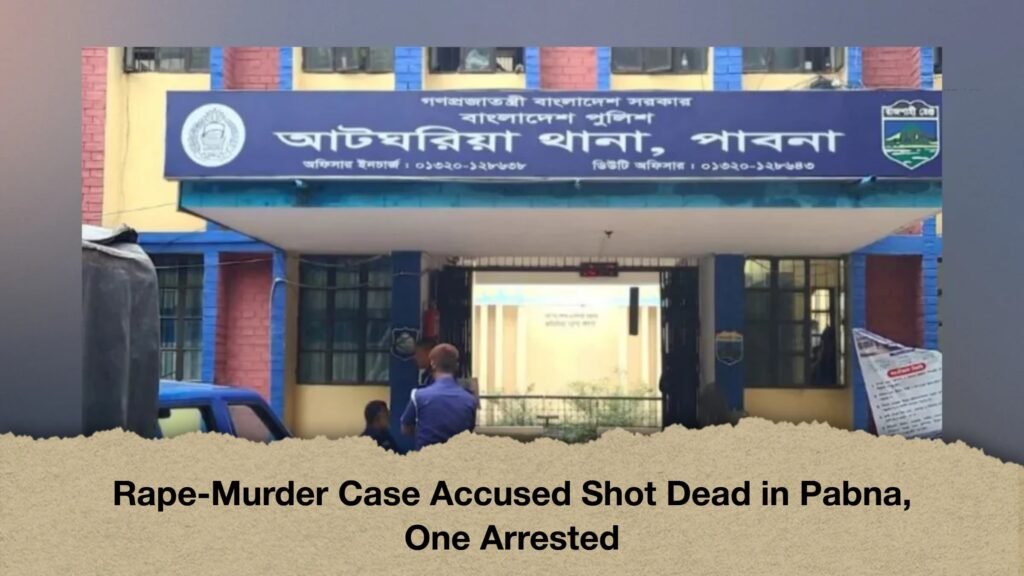 Rape-Murder Case Accused Shot Dead in Pabna, One Arrested