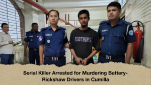 Serial Killer Arrested for Murdering Battery-Rickshaw Drivers in Cumilla